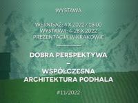 Dobra Perspektywa. Współczesna Architektura Podhala - wystawa architektoniczna w Krakowie