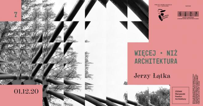 Więcej niż architektura: Jerzy Łątka