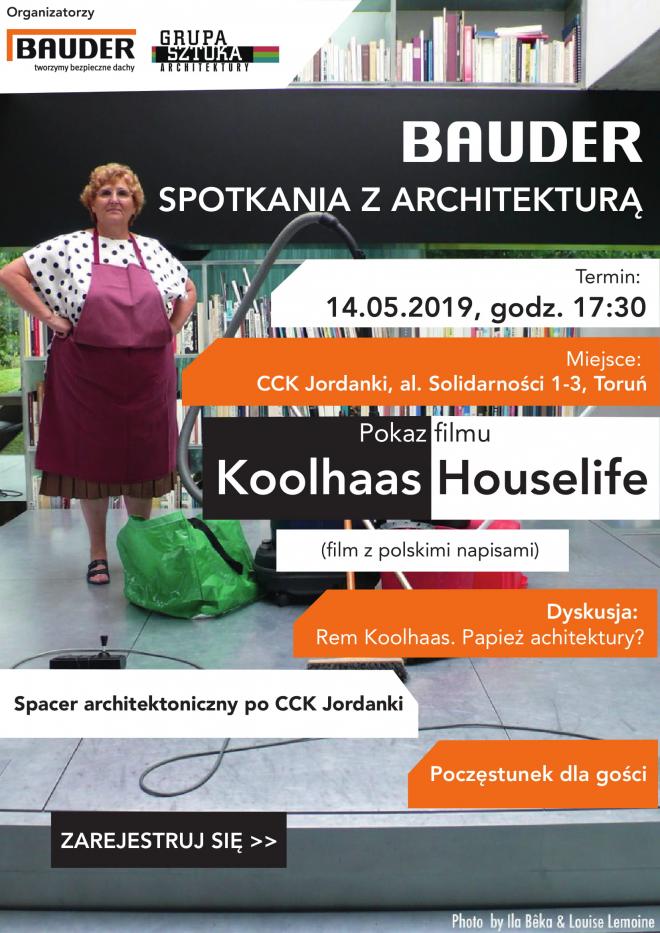 bauder, Koolhaas Houselife, spotkanie dla architektów