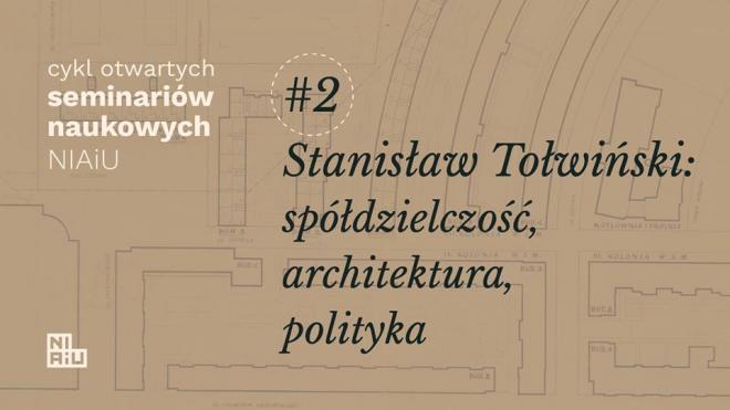 Stanisław Tołwiński, NIAiU, seminarium naukowe, spotkanie dla architektów