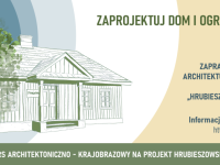 Hrubieszowski dom i ogród z klimatem - konkurs architektoniczny
