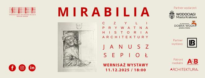  wernisaż wystawy prac arch. Janusza Sepioła „Mirabilia, czyli prywatna historia architektury” 