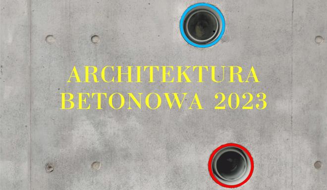 Wyniki konkursu Architektura betonowa 2023