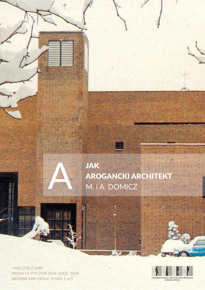 A JAK AROGANCKI ARCHITEKT – M. i A. DOMICZ