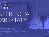 Nowe Oblicze BIM 2023 - konferencja i warszataty architektoniczne