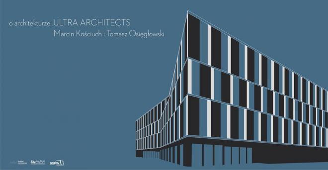 Wykład architektoniczny Ultra Architects