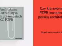 Czy kierownictwo PZPR kształtowało polską architekturę? - spotkanie wokół książki architektonicznej