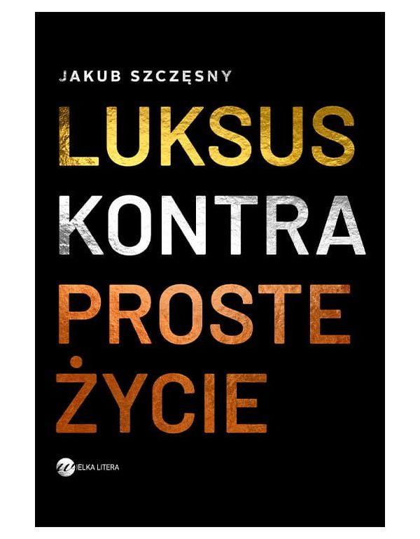 Luksus kontra proste życie
