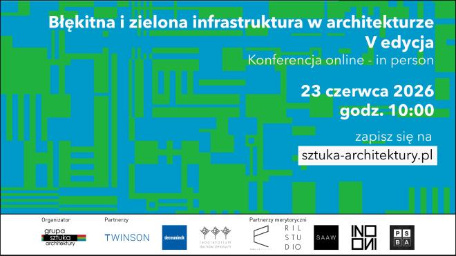 Zielona i błękitna infrastruktura w architekturze 5  - konferencja