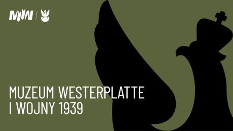  Muzeum Westerplatte i Wojny 1939 