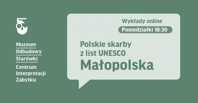 Polskie skarby z list UNESCO. Małopolska