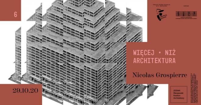 Więcej niż architektura: Nicolas Grospierre