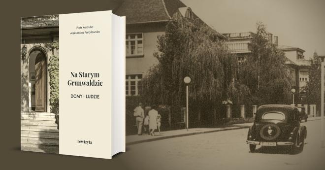 Książka pt. Na Starym Grunwaldzie. Domy i ludzie