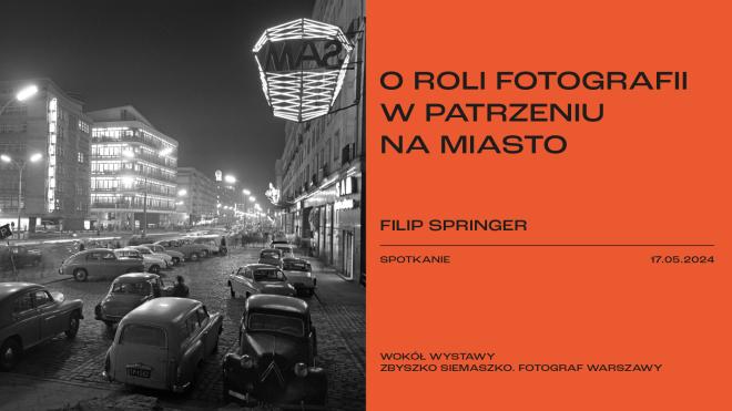 O ROLI FOTOGRAFII W PATRZENIU NA MIASTO. Filip Springer. 