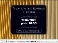 E-konferencja: Drewno w architekturze. III edycja.