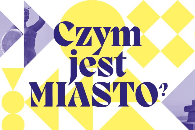 Konferencja Czym jest miasto? Istota i trwanie