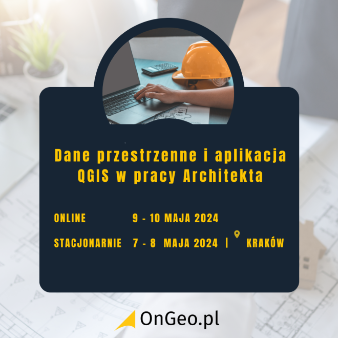 Szkolenie Dane Przestrzenne i Zastosowanie QGIS w Pracy Architekta.