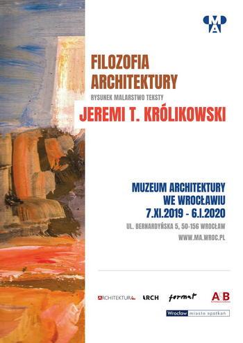 Jeremi T. Królikowski. Filozofia Architektury