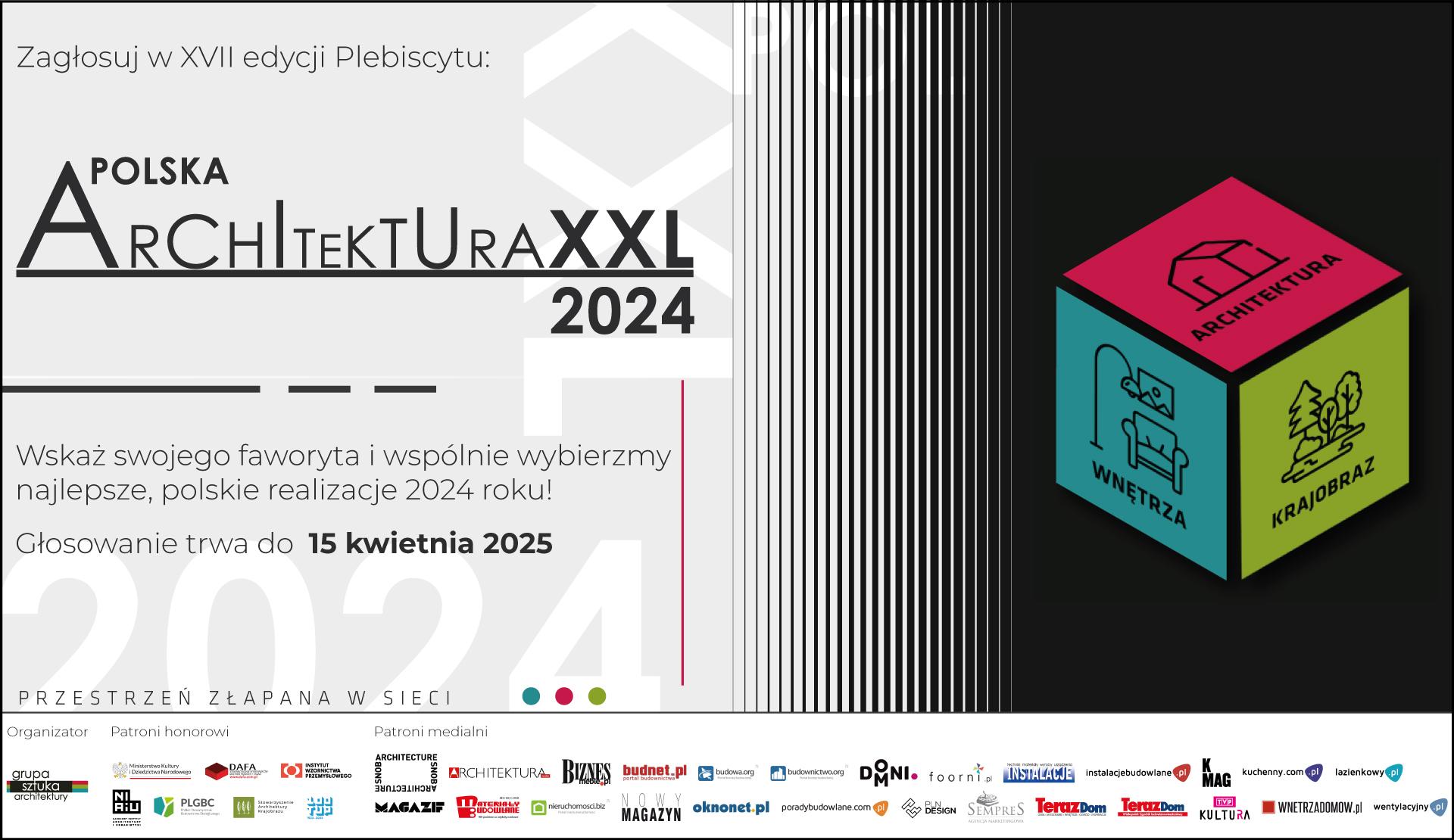 Wybierz najlepszą realizację architektoniczną 2024. Zagłosuj w Plebiscycie Polska Architektura XXL.