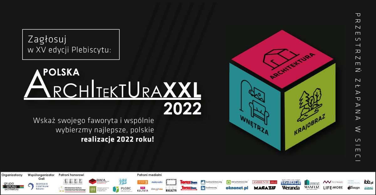 Ostatnie dni głosowania! Wybierz najlepszą realizację architektoniczną minionego roku w Plebiscycie Polska Architektura XXL 2022.