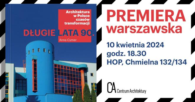 Długie lata 90. Architektura w Polsce czasów transformacji