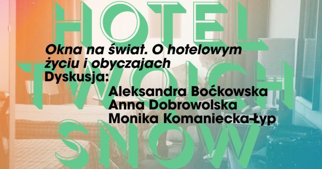 >Okna na świat. O hotelowym życiu i obyczajach. Dyskusja