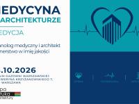 Technolog medyczny i architekt – partnerstwo w imię jakości. Już 28 października 2026 odbędzie się kolejna edycja konferencji „Medycyna w Architekturze”