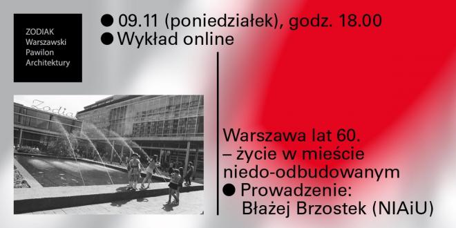 Wykład online: Warszawa lat 60. – życie w mieście niedo-odbudowanym