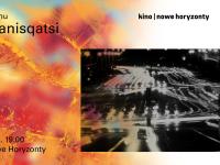 Koyaanisqatsi - pokaz filmu 