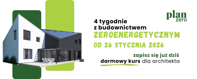 Plan Zero - największe wydarzenie online o budownictwie pasywnym w Polsce