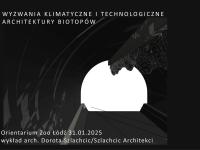 Wyzwania klimatyczne i technologiczne architektury biotopów - wykład i spacer architektoniczny