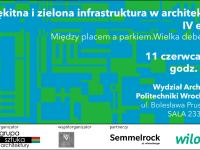 Konferencja "Zielona i błękitna infrastruktura w architekturze" - IV edycja