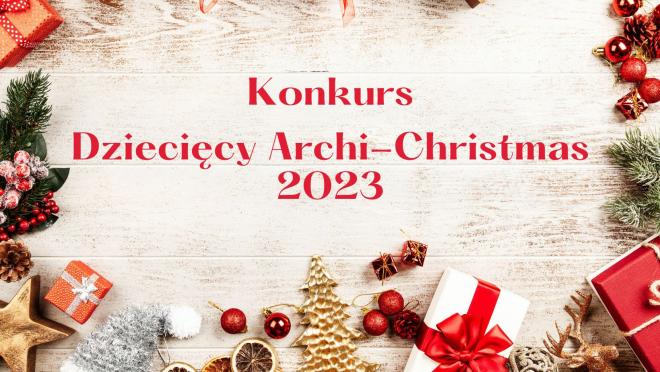 Dziecięcy Archi-Christmas 2023
