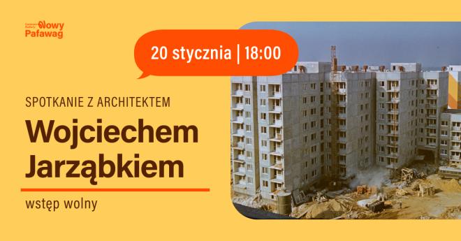 Wojciech Jarząbek. Architekt wizji